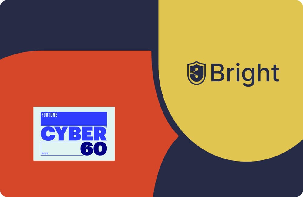 Bright Security Named to Fortune Cyber 60 2025 as a Top Early-Stage Cybersecurity Innovator