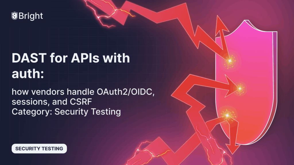 DAST for APIs with Auth: OAuth2, OIDC, Sessions, and CSRF