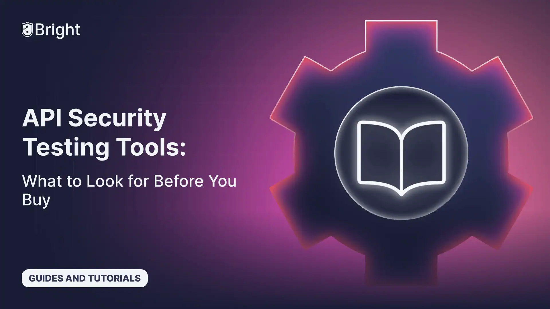 What to Look for in API Security Testing Tools Before You Buy