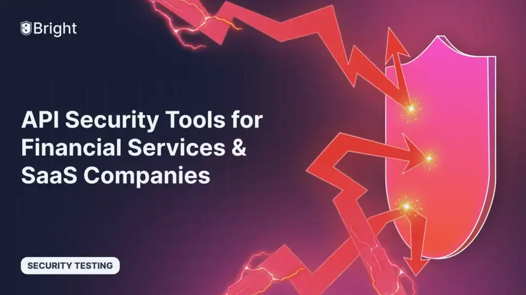 API Security Tools for Financial Services and SaaS Companies