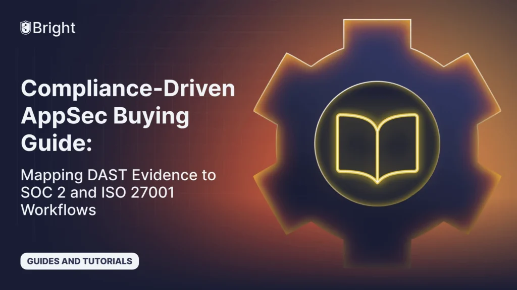 Compliance-Driven AppSec Buying Guide for SOC 2 and ISO 27001