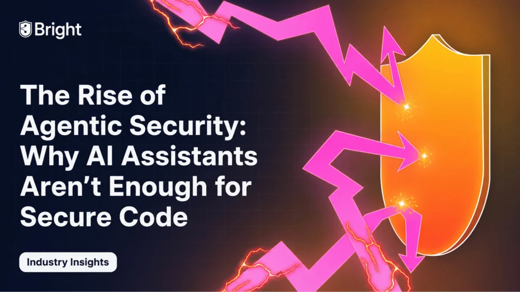 The Rise Of Agentic Security: Why AI Assistants Aren&rsquo;t Enough For Secure Code